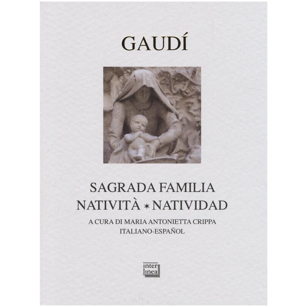 Maria Antonietta Crippa - Gaudì. Sagrada Familia. Natività-Natividad. Ediz. bilingue - Foto 2