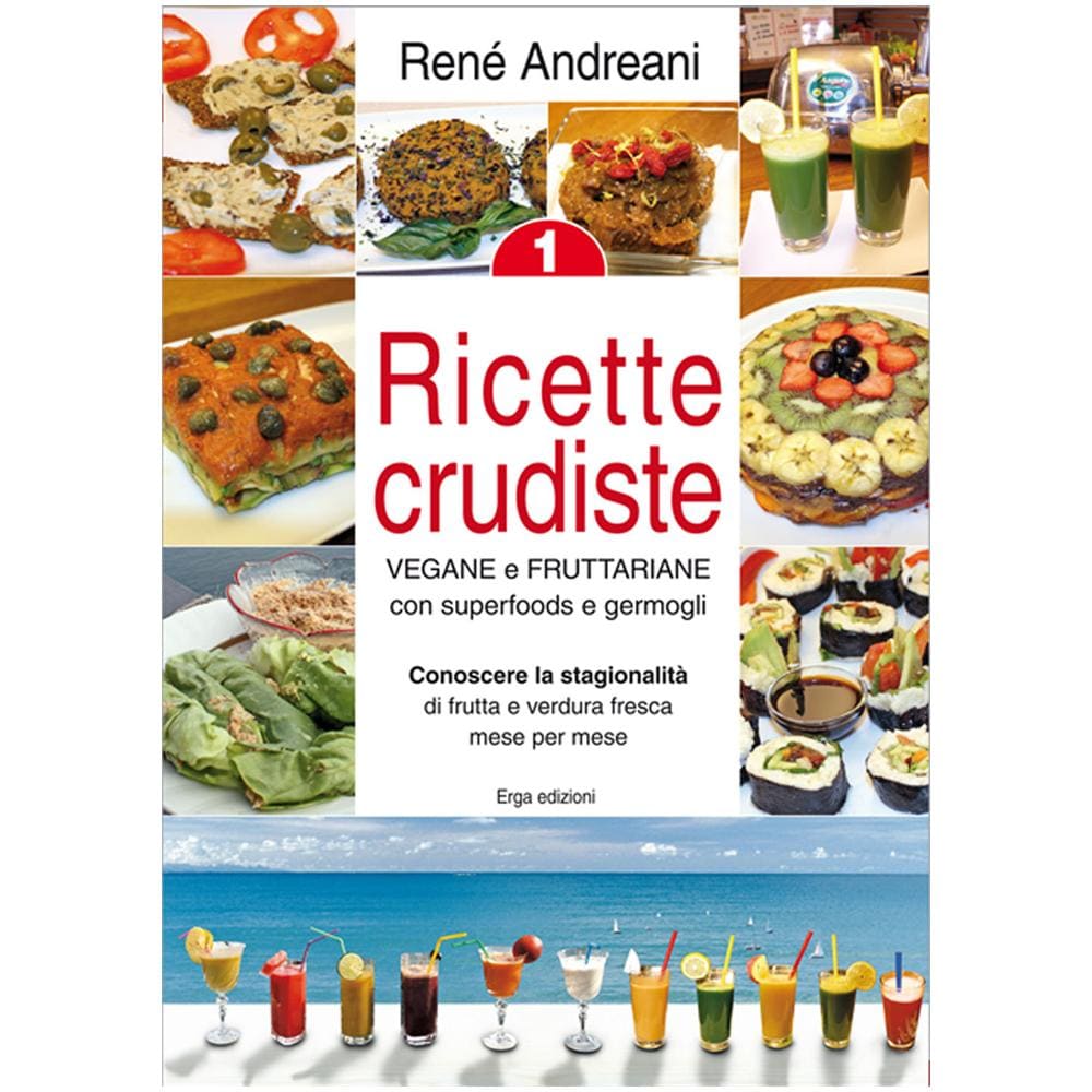 René Andreani - Ricette Crudiste 1 Vegane E Fruttariane Con Superfoods E Germogli - Foto 1