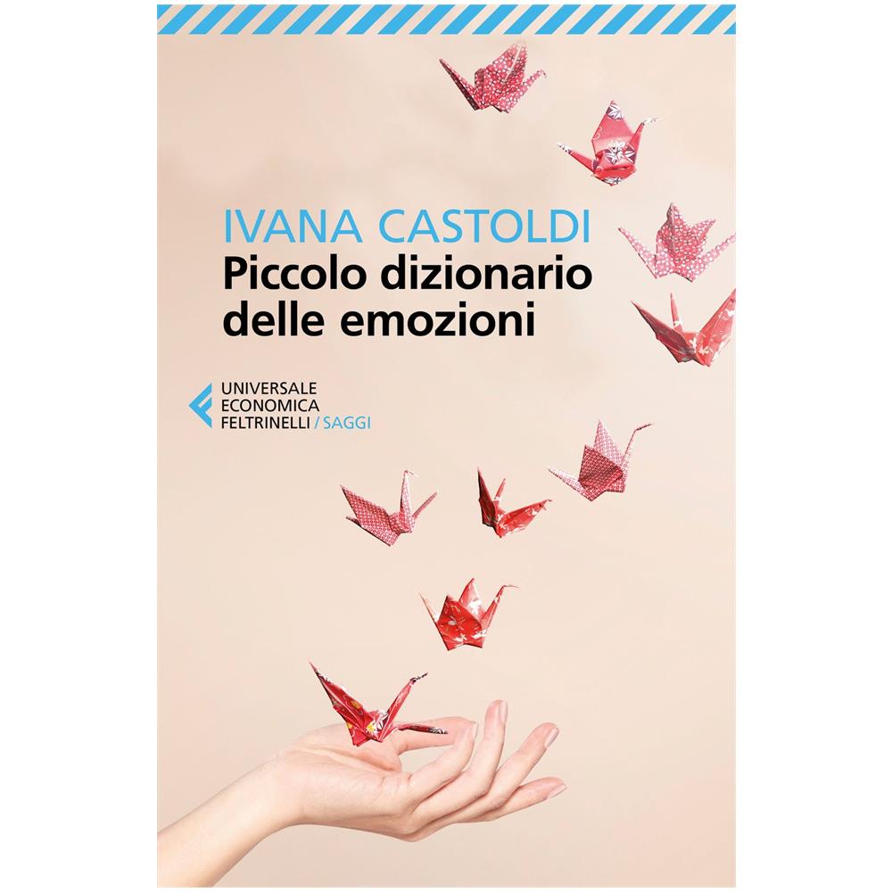 Ivana Castoldi, Piccolo Dizionario Delle Emozioni - Foto 1