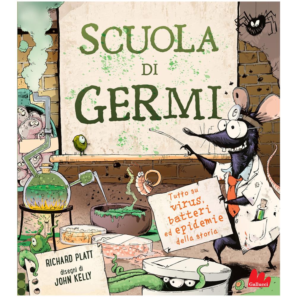 Kelly Platt - Scuola di germi. Tutto su virus, batteri ed epidemie della storia - Foto 1