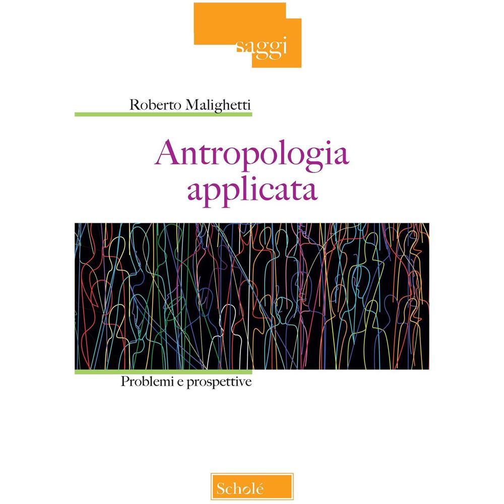 Roberto Malighetti - Antropologia applicata. Problemi e prospettive - Foto 1