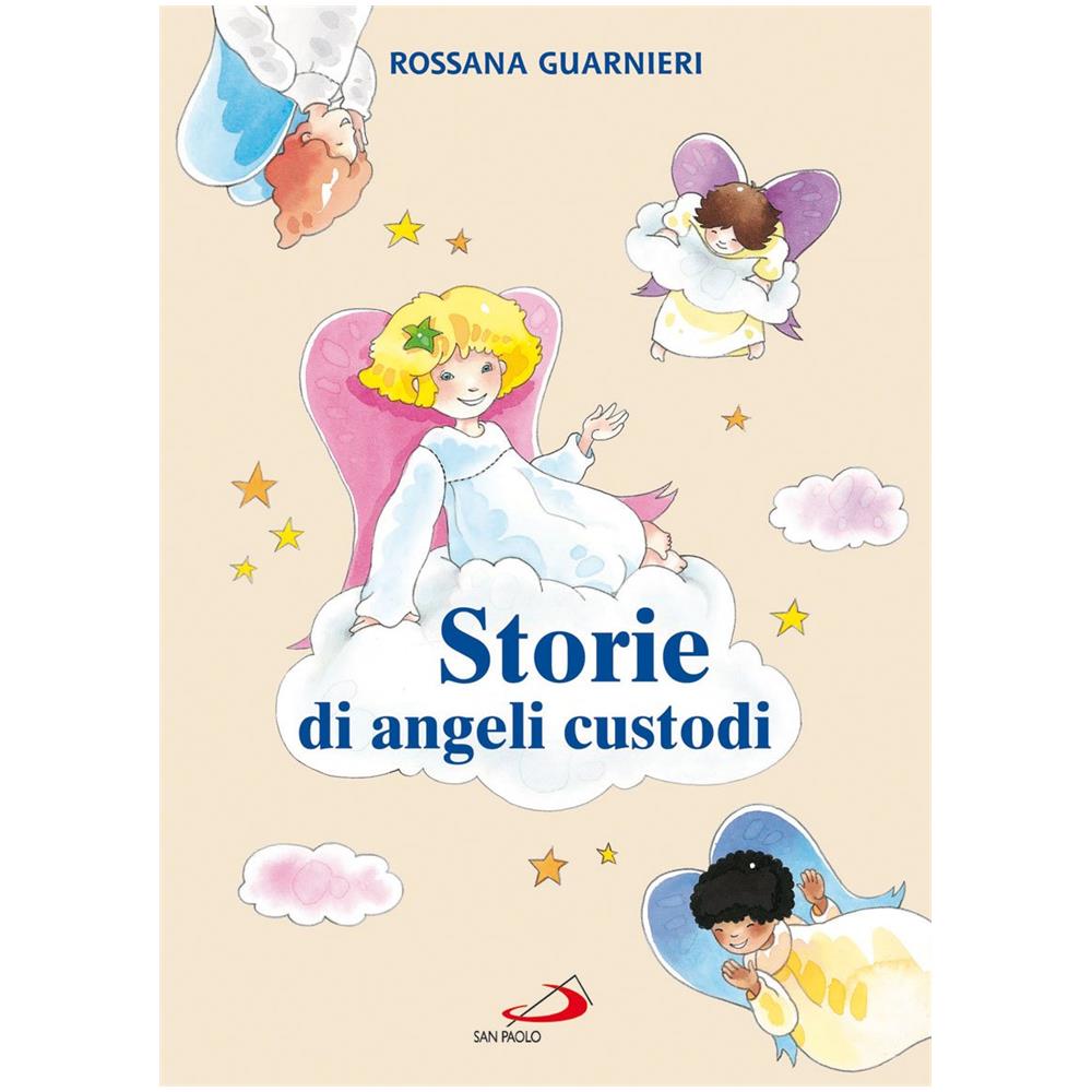 Rossana Guarnieri - Storie di angeli custodi. Ediz. illustrata - Foto 2