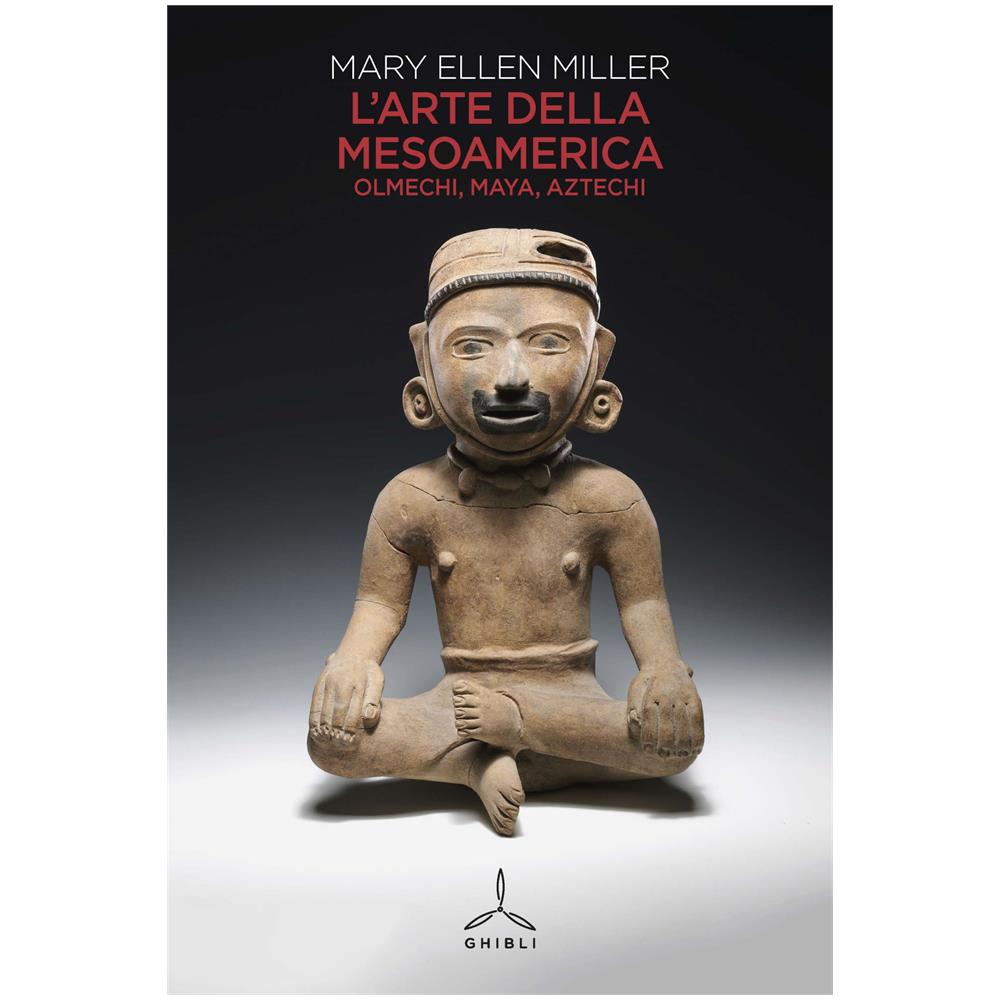 Mary Ellen Miller - L'arte della Mesoamerica. Olmechi, Maya, Aztechi - Foto 1