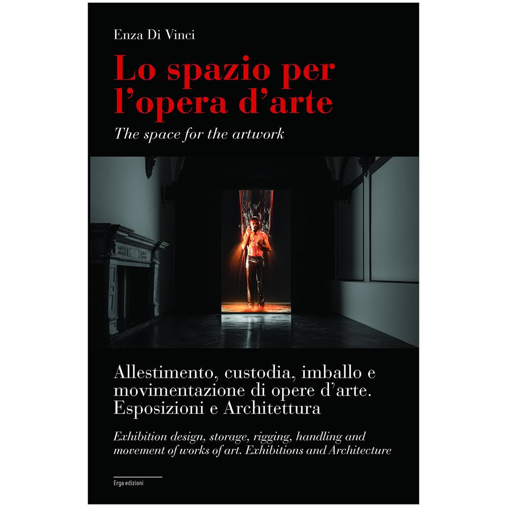 Enza Di Vinci - Lo spazio per l'opera d'arte. Allestimento, custodia, imballo e movimentazione di opere d'arte. Esposizione e architettura - Foto 1