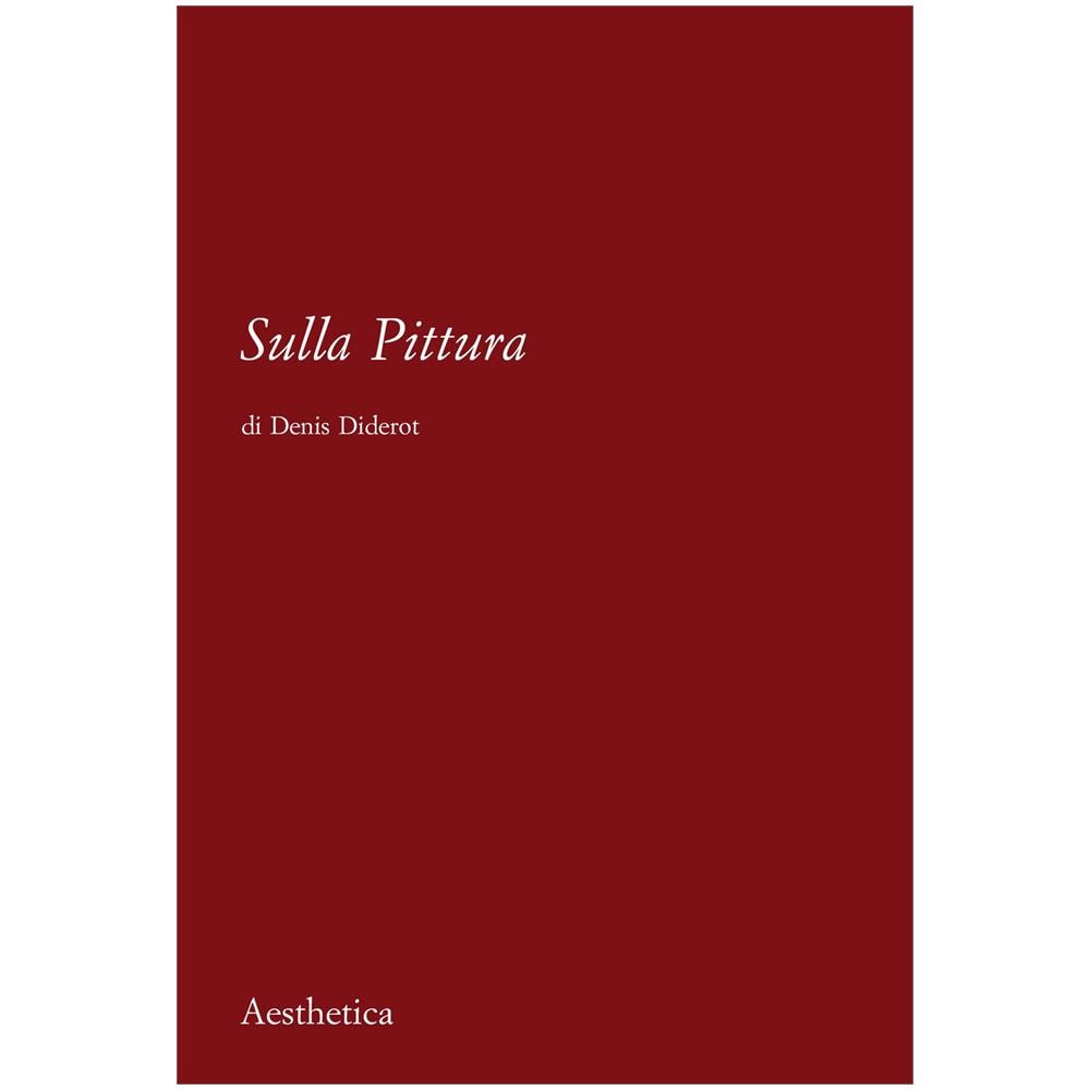 Denis Diderot - Sulla Pittura. Nuova Ediz. - Foto 2