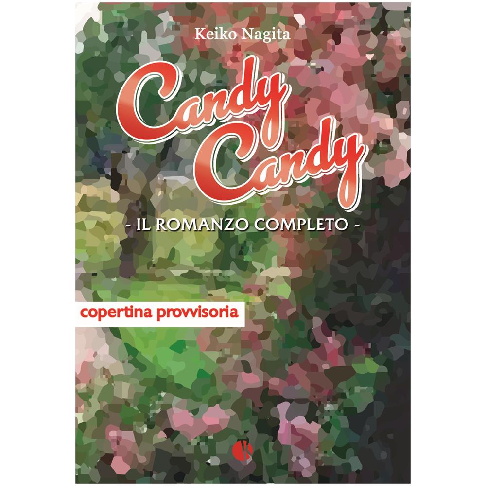 Keiko Nagita - Candy Candy. Il Romanzo Completo - Foto 1