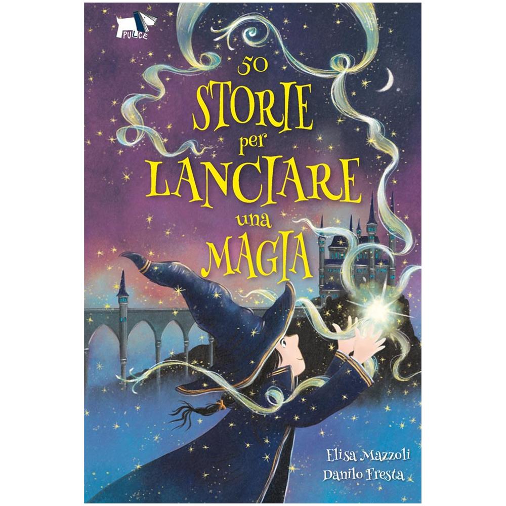 Elisa Mazzoli - 50 storie per lanciare una magia. Ediz. illustrata - Foto 1