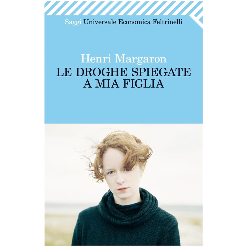 Henri Margaron - Le droghe spiegate a mia figlia - Foto 3