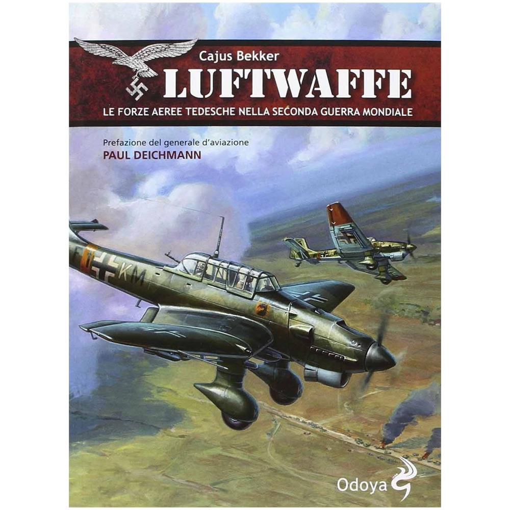 Cajus Bekker - Luftwaffe. Le forze aeree tedesche nella seconda guerra mondiale - Foto 2