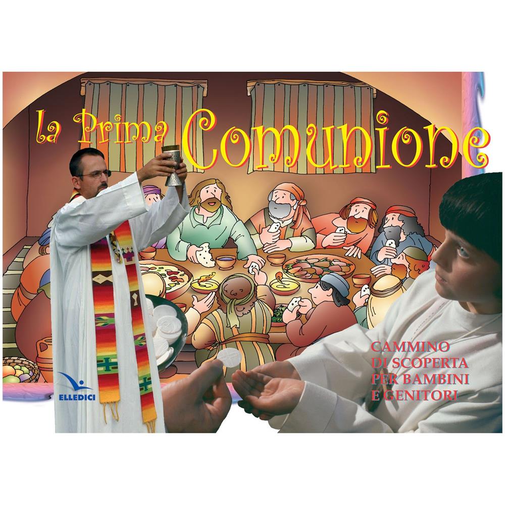 Carlo Pellegrino - La prima Comunione. Cammino di scoperta per bambini e genitori. Testo - Foto 2