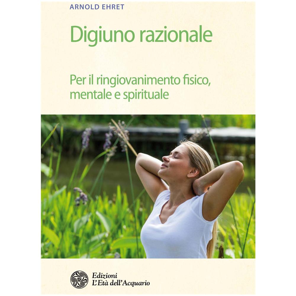 Arnold Ehret - Digiuno Razionale - Foto 1