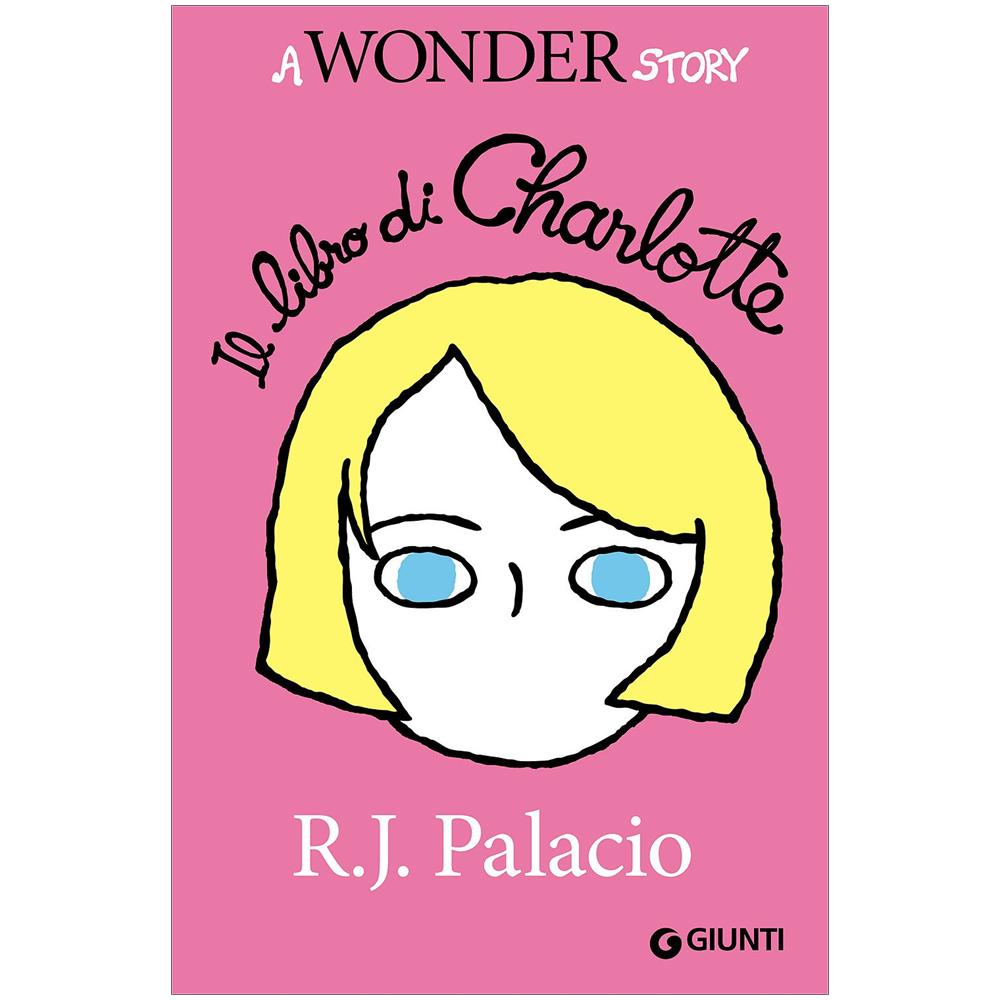 R. J. Palacio - Il Libro Di Charlotte. A Wonder Story - Foto 1