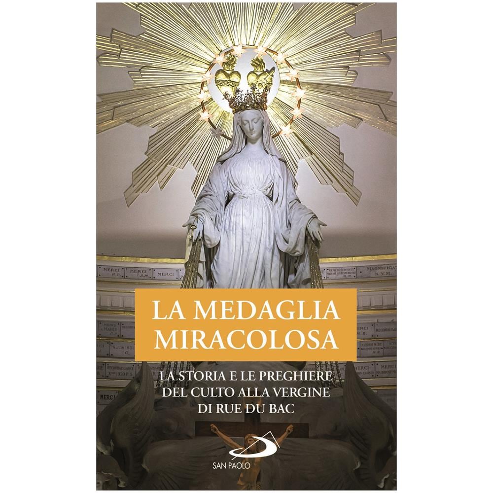 Natale Benazzi - La Medaglia Miracolosa. La storia e le preghiere del culto alla Vergine di Rue du Bac - Foto 1