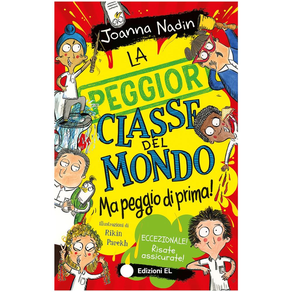 Joanna Nadin - La peggior classe d mondo ma peggio di prima! Ediz. illustrata - Foto 1