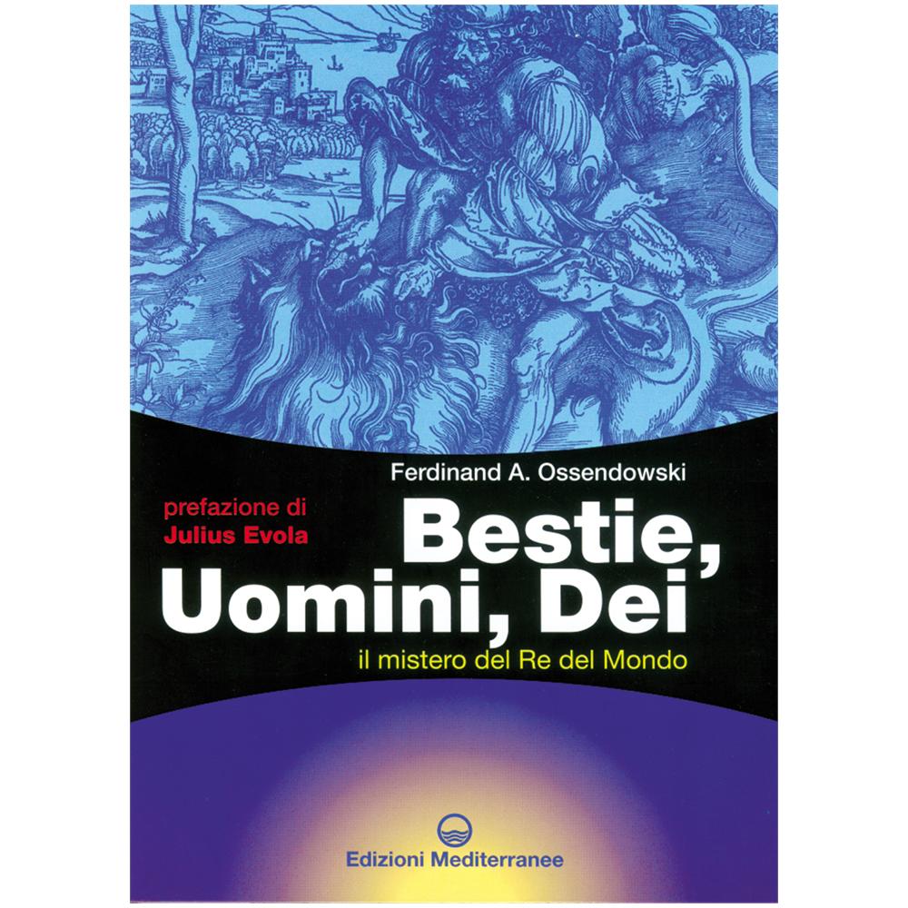 Ferdinand A. Ossendowski - Bestie, uomini, dei. Il mistero del re del mondo - Foto 2