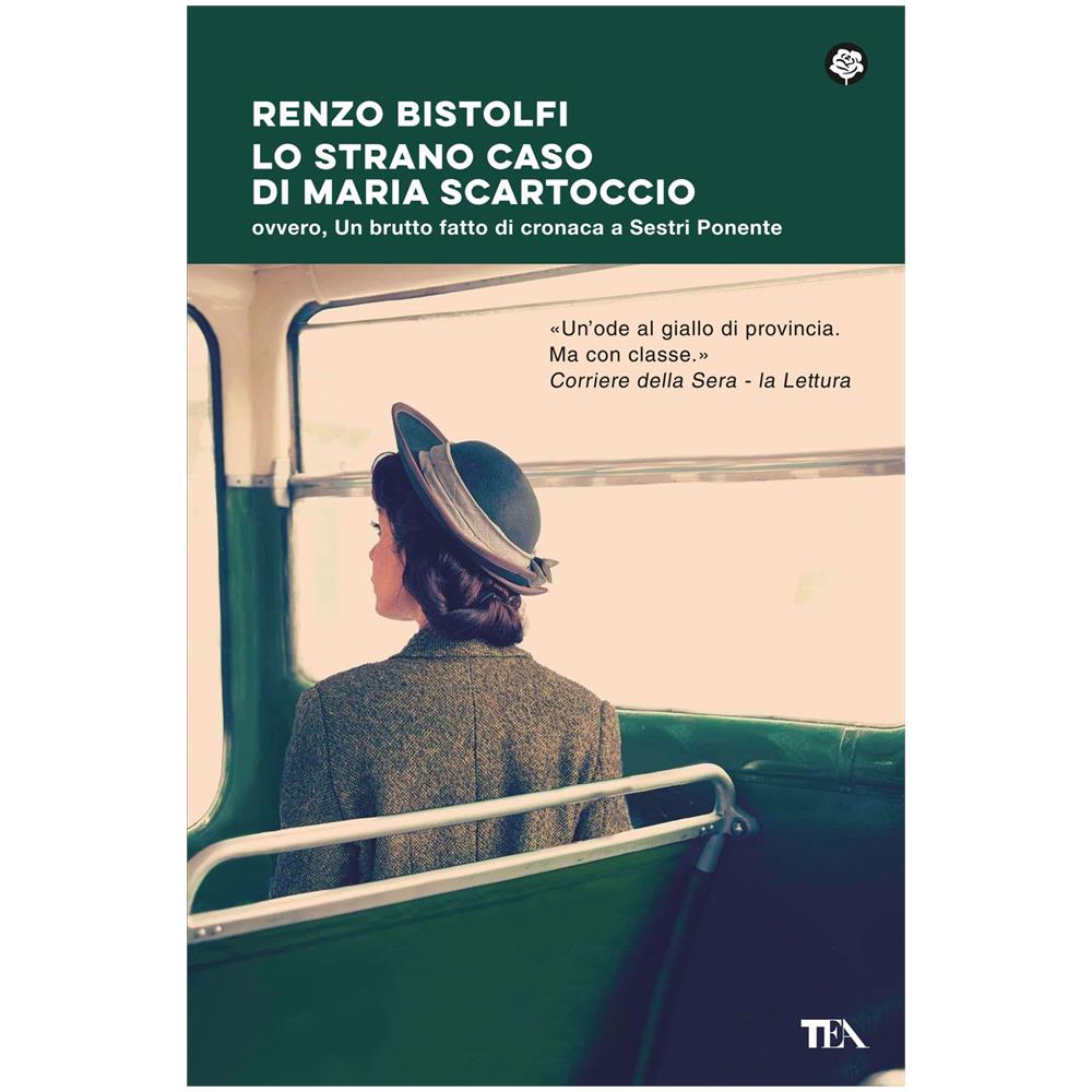 Renzo Bistolfi - Lo strano caso di Maria Scartoccio. Ovvero, un brutto fatto di cronaca a Sestri Ponente - Foto 1