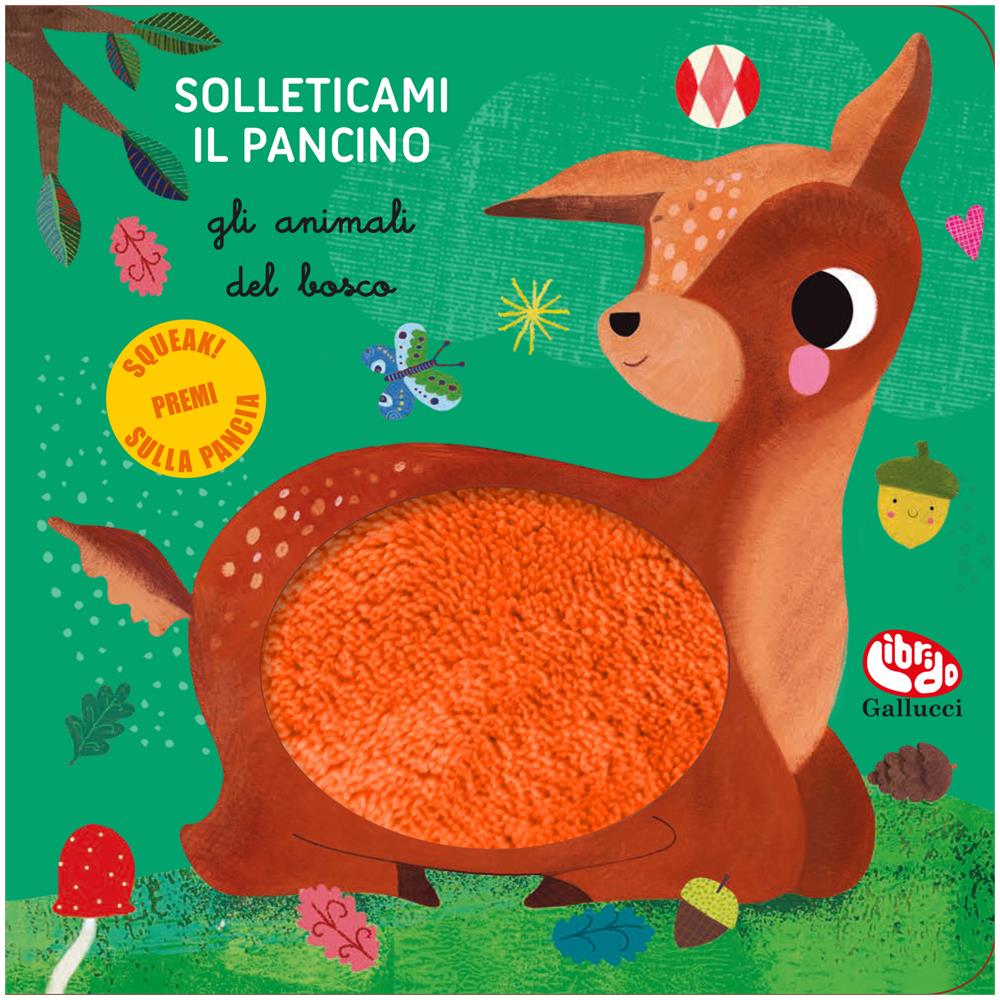 Sara Brezzi - Gli animali del bosco. Solleticami il pancino. Ediz. a colori - Foto 1