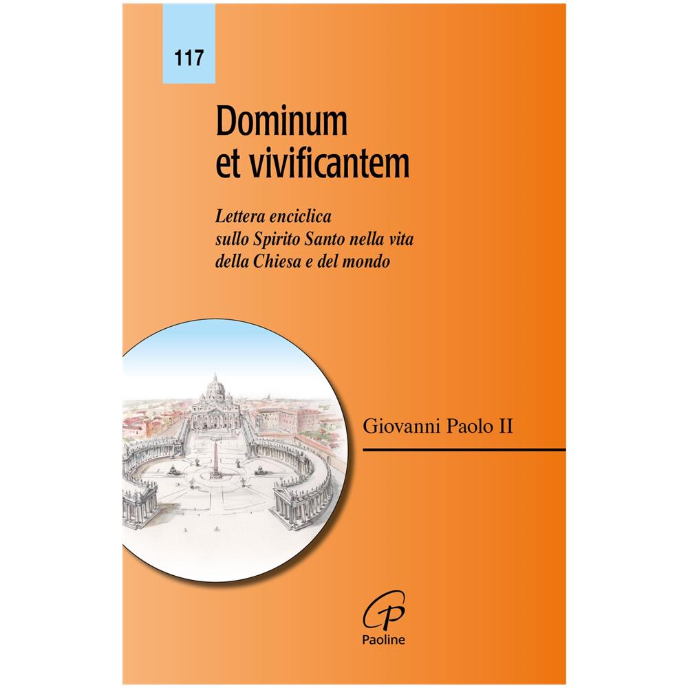 Dominum et vivificantem. Lettera enciclica sullo Spirito Santo nella vita della Chiesa e del mondo - Foto 1