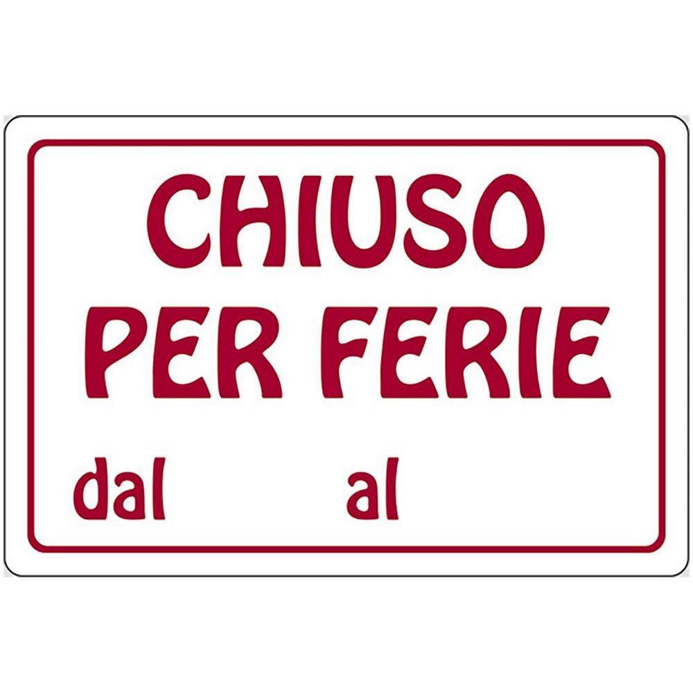 Cartello Chiuso Per Ferie Dal Al Attivitã  Commerciali 30cmx20cm - Foto 2