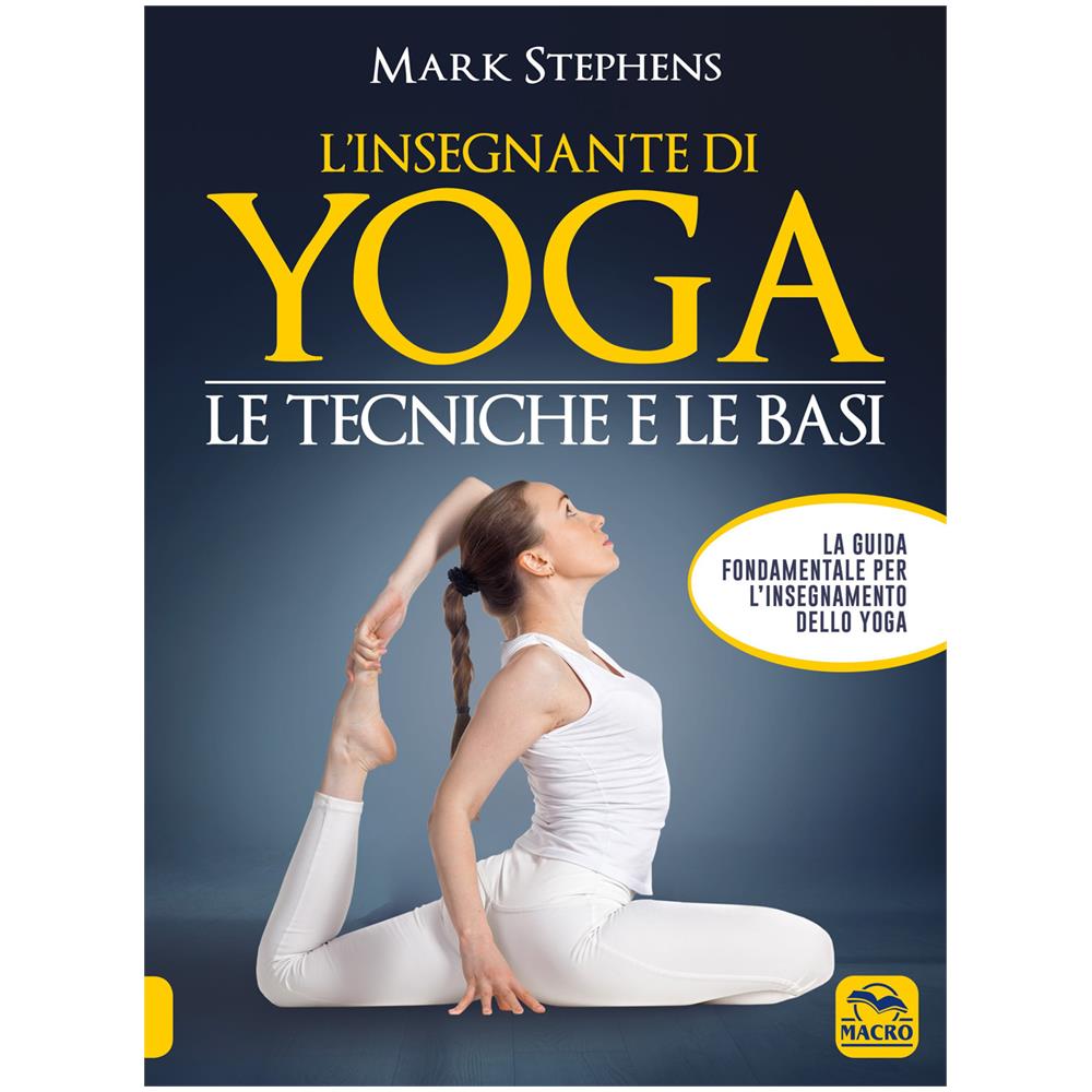 Mark Stephens - L'insegnante di yoga. Le tecniche e le basi. Vol. 1 - Foto 2