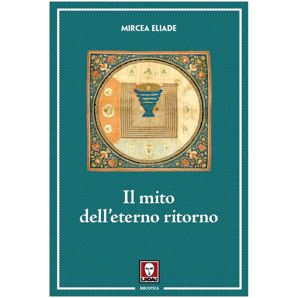 Mircea Eliade - Il Mito Dell'Eterno Ritorno - Disponibile dal 17/10/2018 - Foto 1
