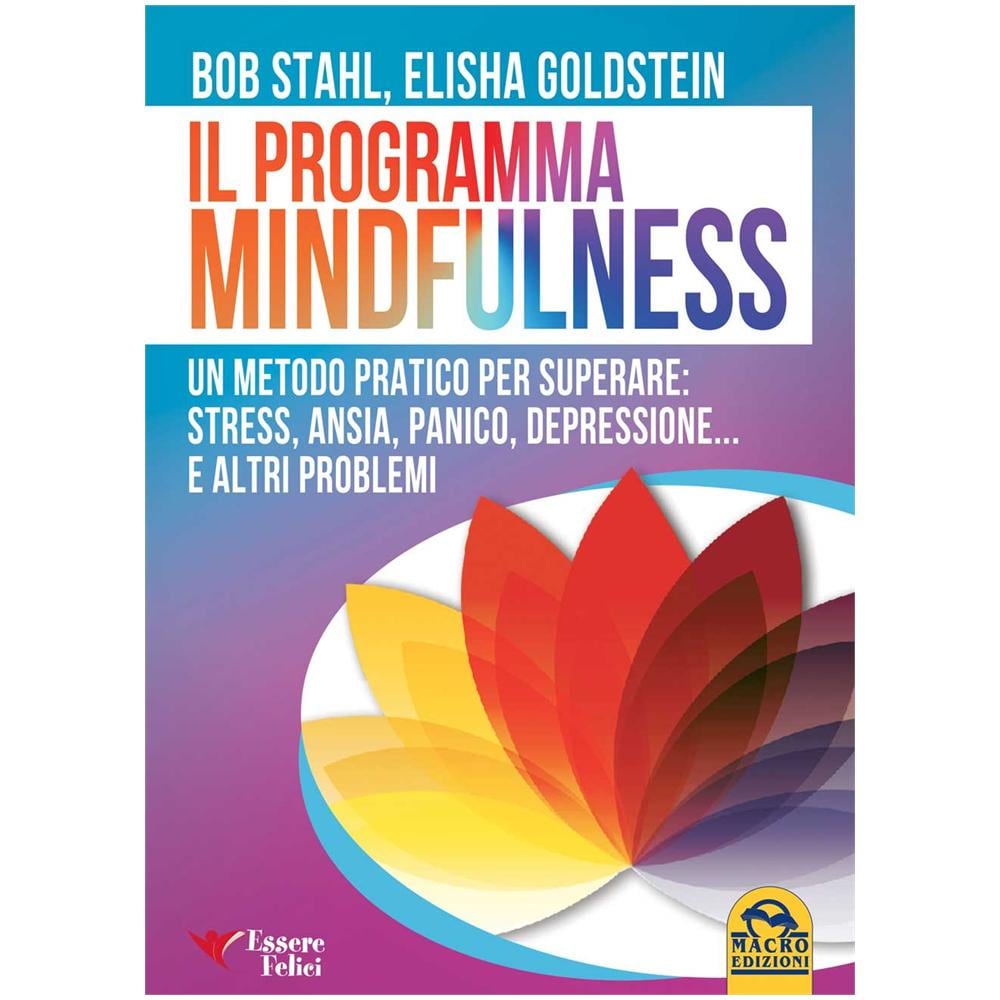 Bob Stahl / Elisha Goldstein - Il Programma Mindfulness (Edizione Economica)  - Foto 1
