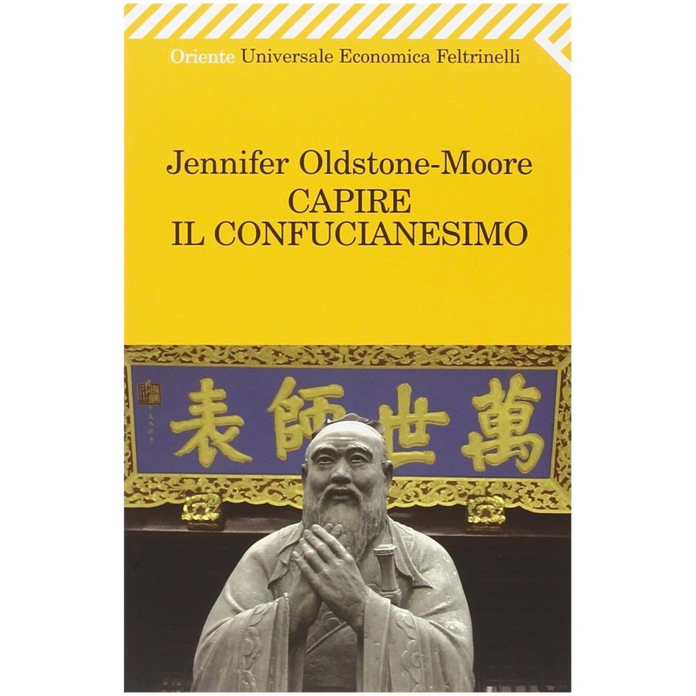 Jennifer Oldstone-Moore - Capire il confucianesimo - Foto 3
