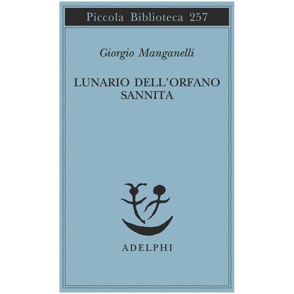 Giorgio Manganelli - Lunario dell'orfano sannita - Foto 1