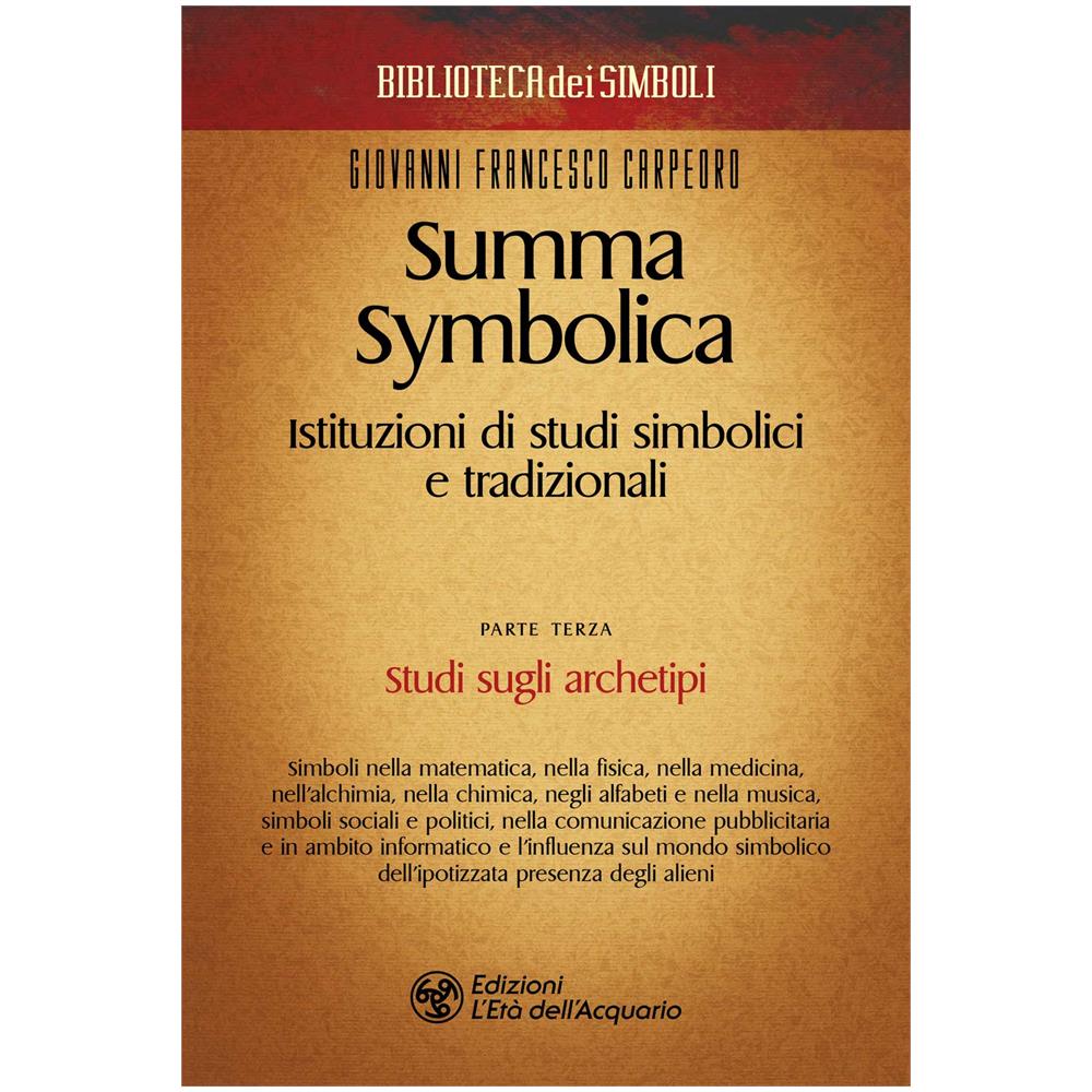 Giovanni Francesco Carpeoro - Summa symbolica. Istituzioni di studi simbolici e tradizionali. Vol. 3/1: La pragmatica dei simboli - Foto 1