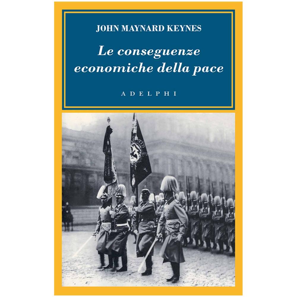 John Maynard Keynes - Le conseguenze economiche della pace - Foto 2