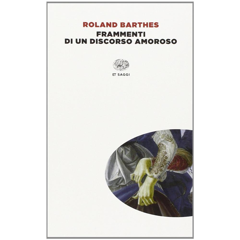 Roland Barthes - Frammenti di un discorso amoroso - Foto 2