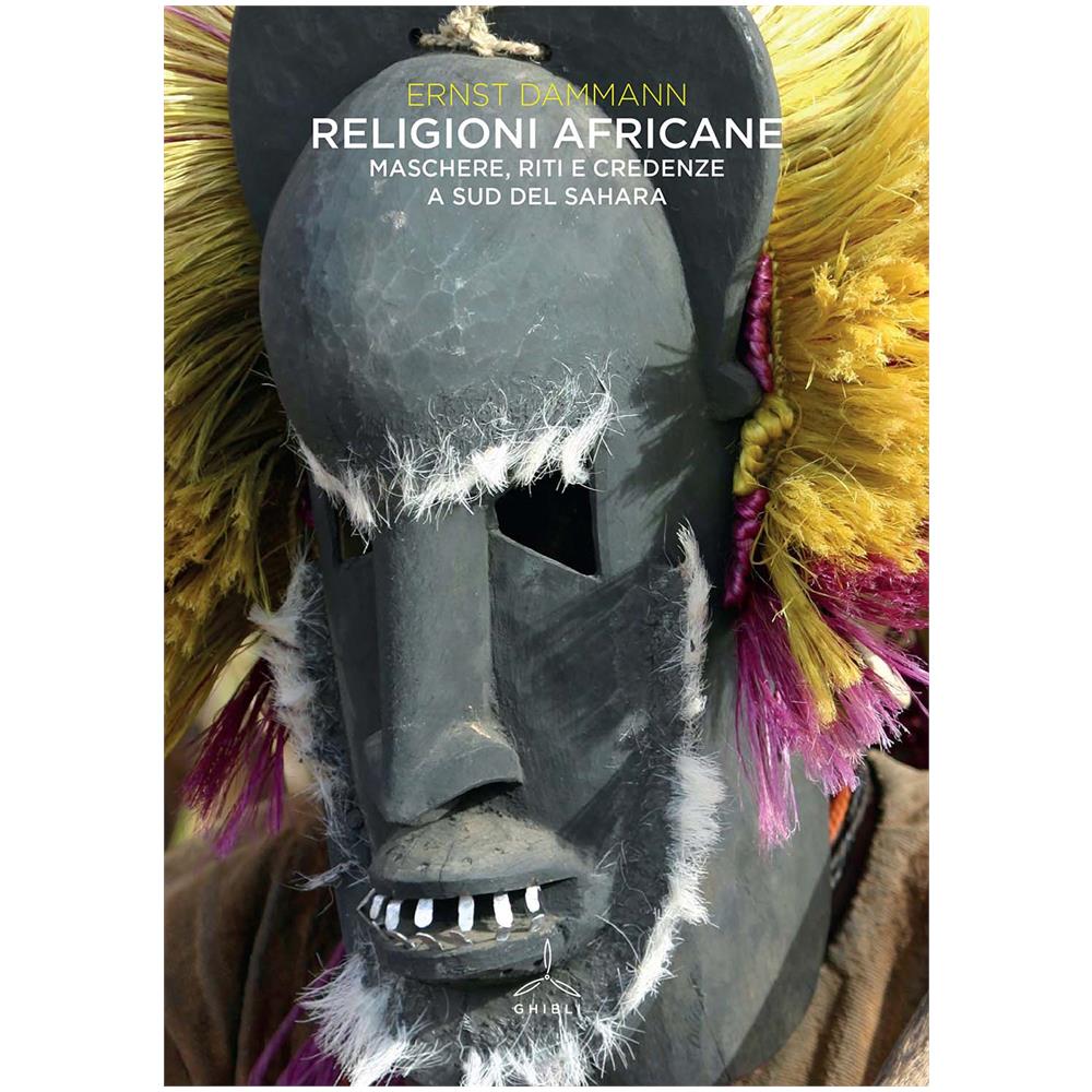 Ernst Dammann - Religioni africane. Maschere, riti e credenze a sud del Sahara - Foto 1