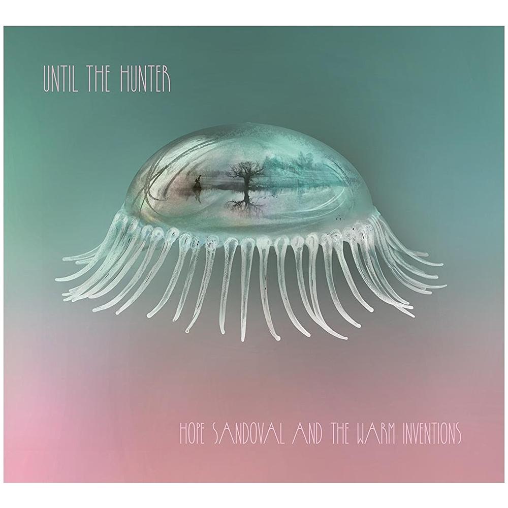 Hope Sandoval & The - Until The Hunter - Foto 1