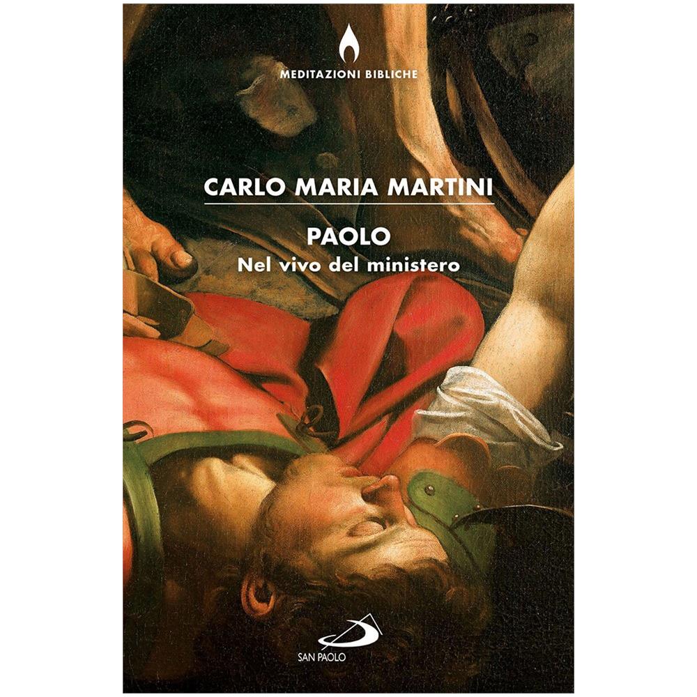 Carlo Maria Martini - Paolo. Nel vivo del ministero - Foto 1