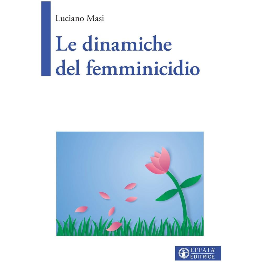 Luciano Masi - Le dinamiche del femminicidio - Foto 1