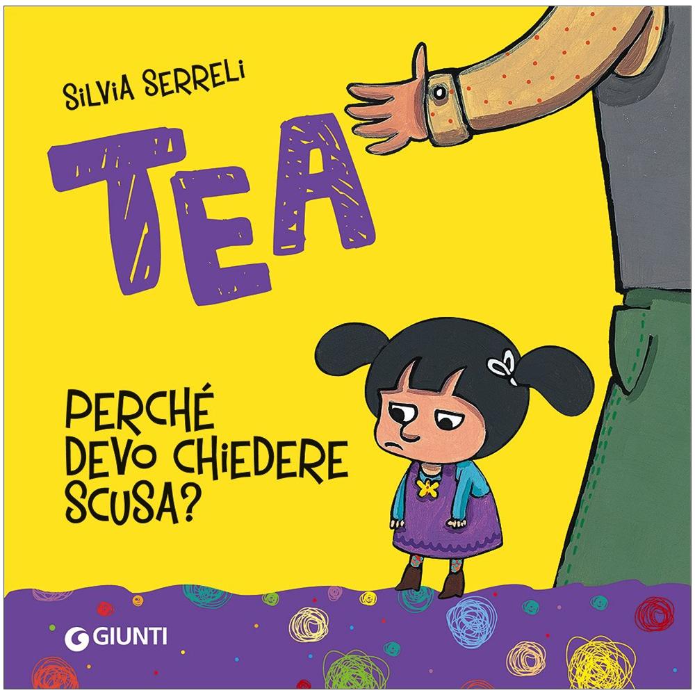 Silvia Serreli - Perché devo chiedere scusa? Tea. Ediz. a colori - Foto 1