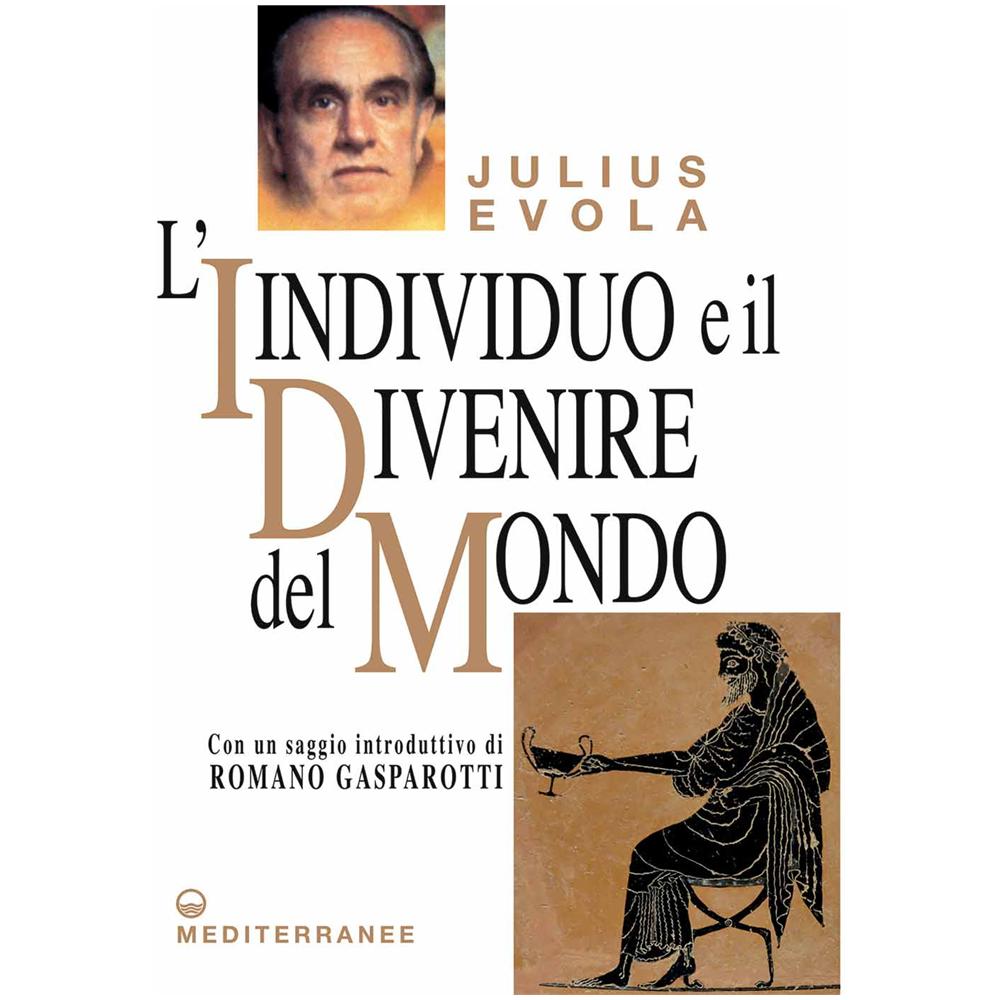 Julius Evola - L'individuo e il divenire del mondo - Foto 2