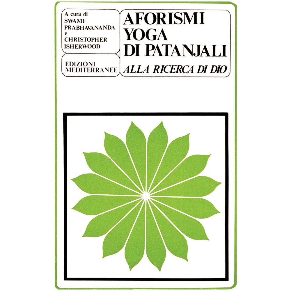 Swami Prabhavananda - Gli aforismi yoga di Patanjali. Alla ricerca di Dio - Foto 1