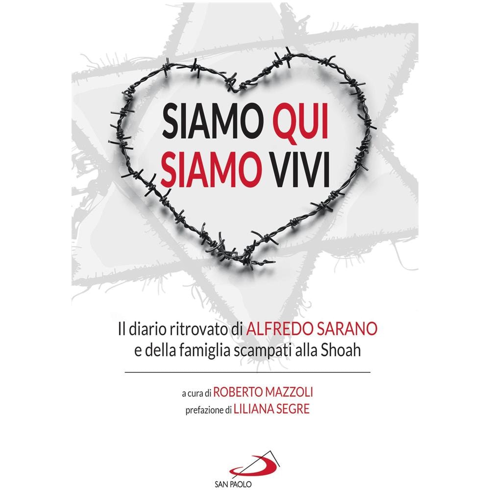 Roberto Mazzoli / Alfredo Sarano - Siamo Qui Siamo Vivi. Il Diario Inedito Di Alfredo Sarano E Della Famiglia Scampati Alla Shoah - Foto 1
