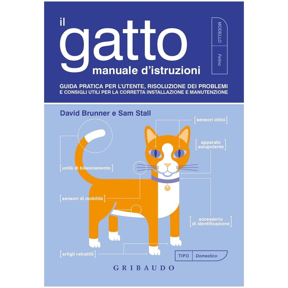 David Brunner - Il gatto, manuale d'istruzioni. Guida pratica per l'utente, risoluzione dei problemi e consigli utili per la corretta installazione e manutenzione - Foto 1