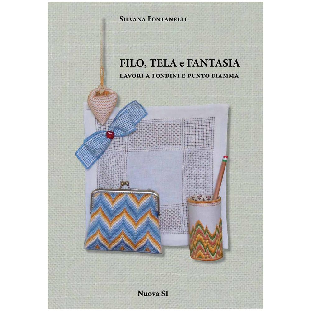 Silvana Fontanelli - Filo, tela e fantasia. Lavori a fondini e punto fiamma. Ediz. illustrata - Foto 2