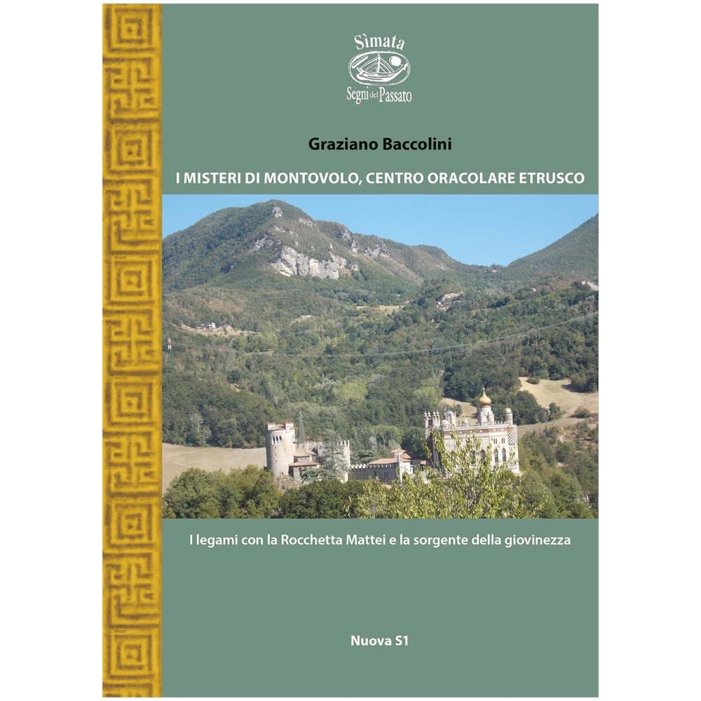Graziano Baccolini - Misteri Di Montovolo, Centro Oracolare Etrusco (I) I Legami Con La Rocchetta Ma - Foto 1