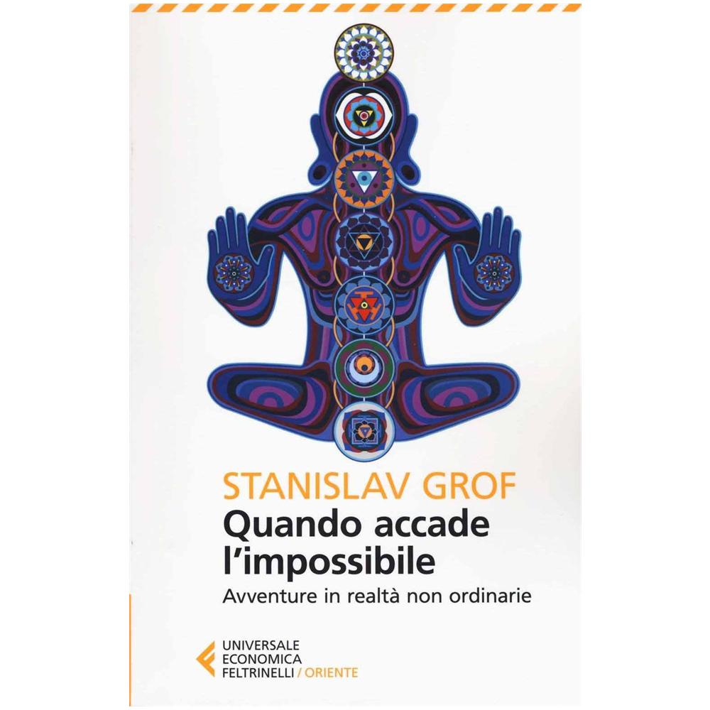 Stanislav Grof - Quando accade l'impossibile. Avventure in realtà non ordinarie - Foto 1