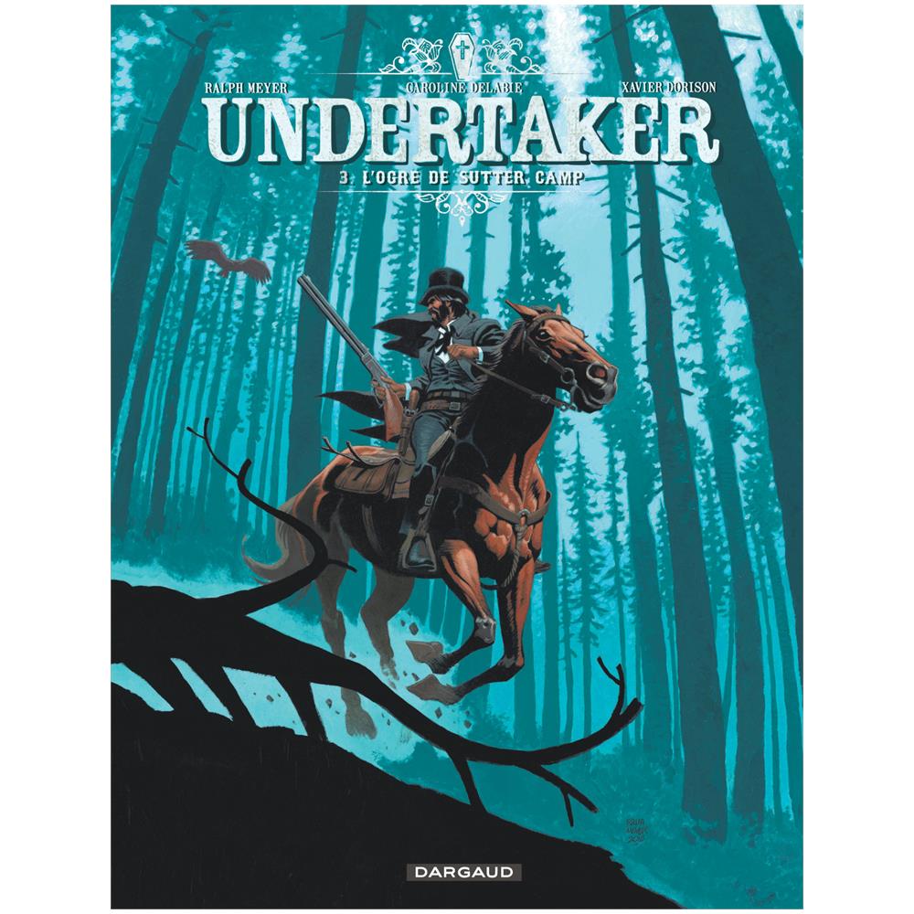 Ralph Meyer - Undertaker. Vol. 3: L' orco di Sutter Camp - Foto 1