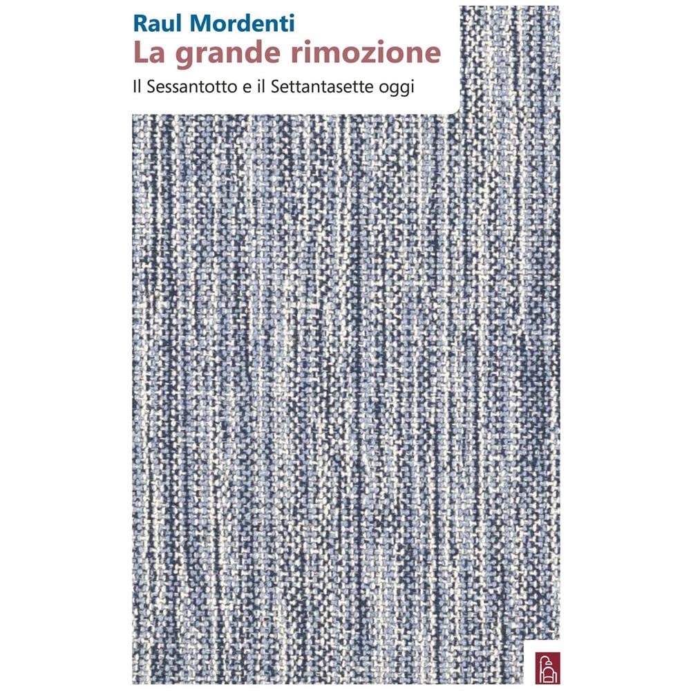 Raul Mordenti - Grande Rimozione (La) - Foto 1