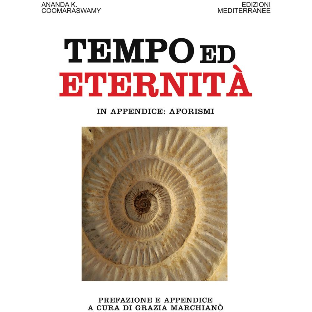 Ananda Kentish Coomaraswamy - Tempo ed eternità - Foto 3