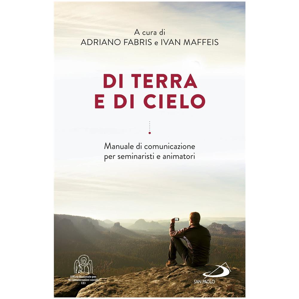 Adriano Fabris - Di terra e di cielo. La comunicazione a servizio di una cultura dell'incontro - Foto 1