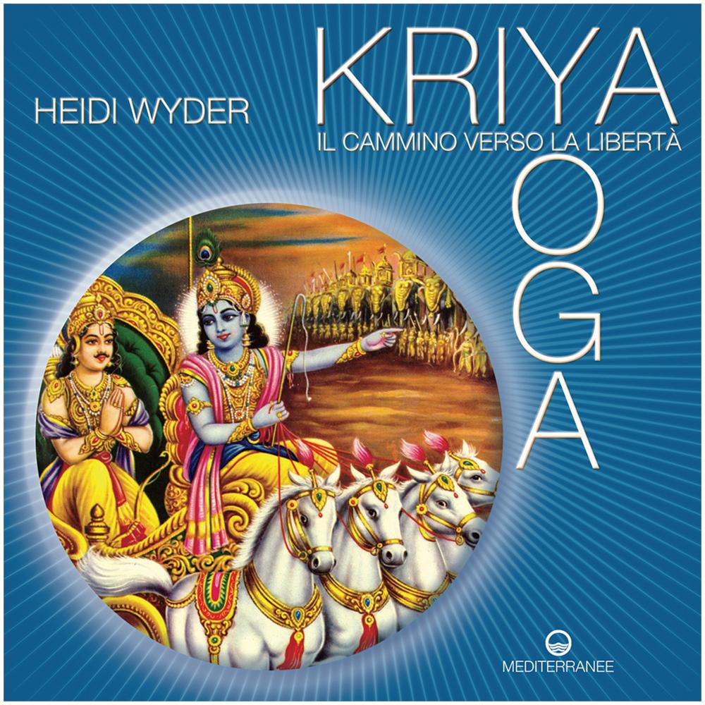 Heidi Wyder - Kriya yoga. Il cammino verso la libertà - Foto 3