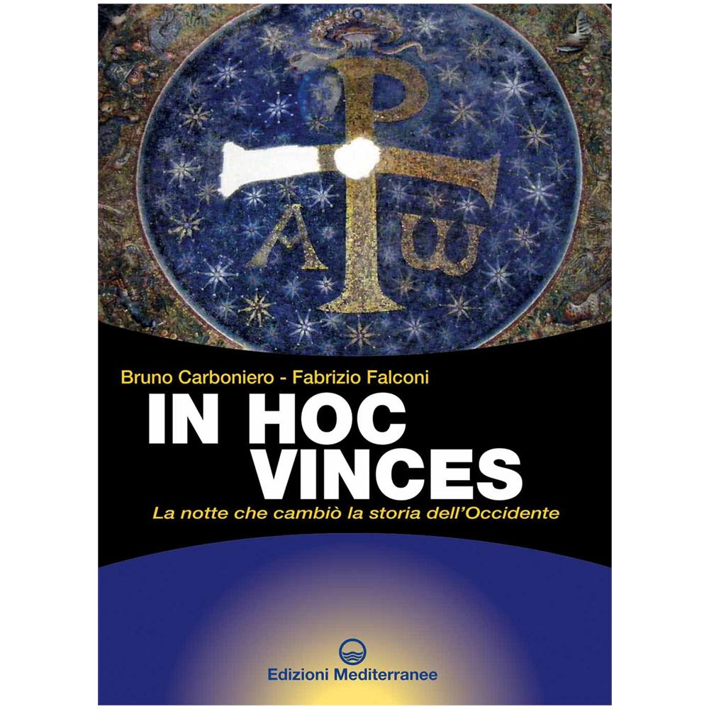 Bruno Carboniero - In hoc vinces. La notte che cambiò la storia dell'Occidente - Foto 3