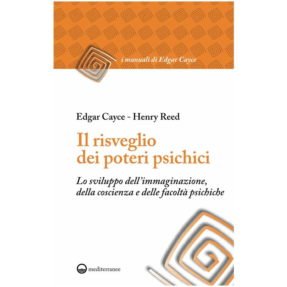 Edgar Cayce - Il risveglio dei poteri psichici. Lo sviluppo dell'immaginazione, della coscienza e delle facoltà psichiche - Foto 3